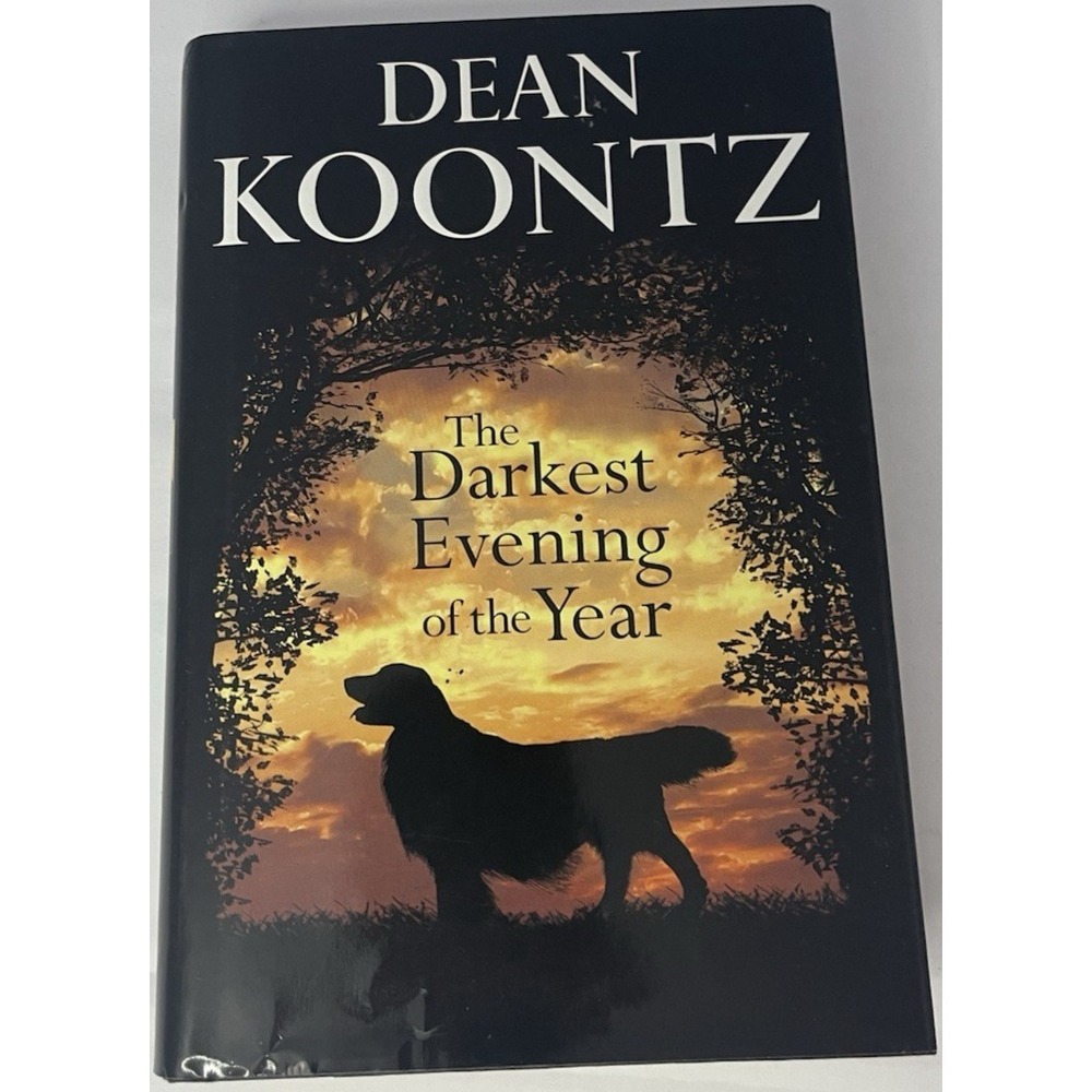 Dean Koontz The Darkest Evening of the Year HC 2007 1st Printing Bantam Novel
